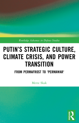 Putin’s Strategic Culture, Climate Crisis and Power Transition